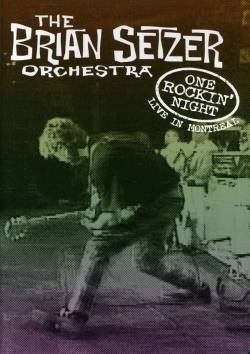 Brian Setzer : One Rockin' Night - Live in Montreal